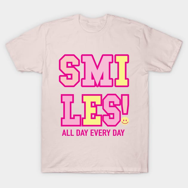 SMILES ALL DAY EVERY DAY T-Shirt by ART_BY_RYAN